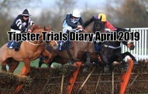 Tipster Trials Diary April 2019
