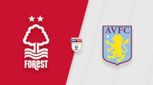 Aston Villa Vs Nottingham Forest Match Preview And Predictions