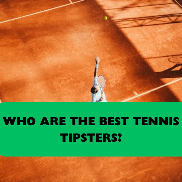 Who Are The Best Tennis Tipsters