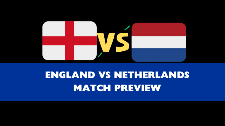 England Vs Netherlands Match Preview