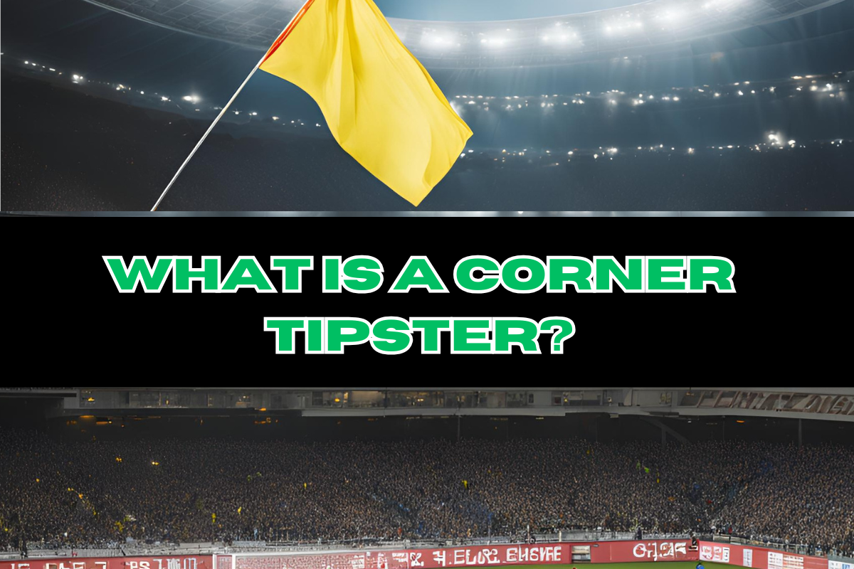 What Is A Corner Tipster